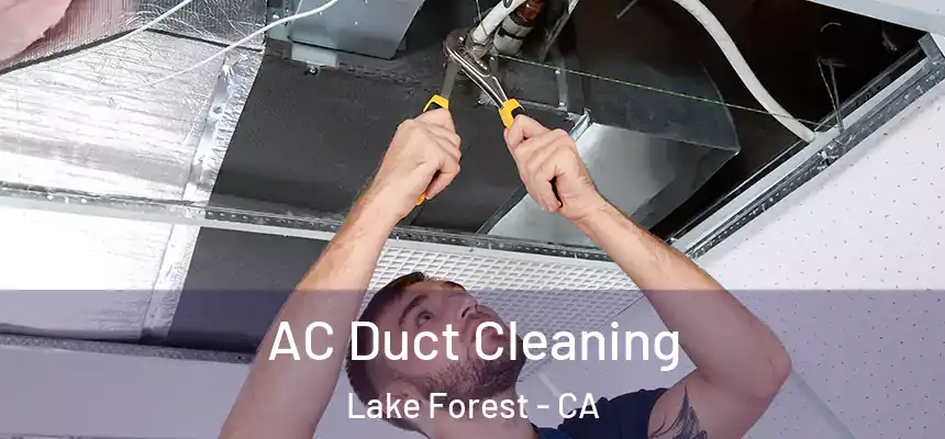 AC Duct Cleaning Lake Forest - CA