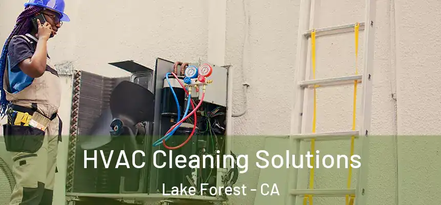 HVAC Cleaning Solutions Lake Forest - CA