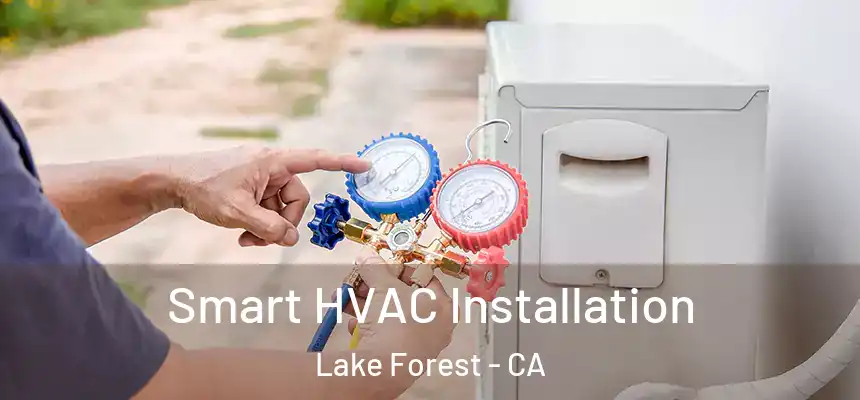 Smart HVAC Installation Lake Forest - CA